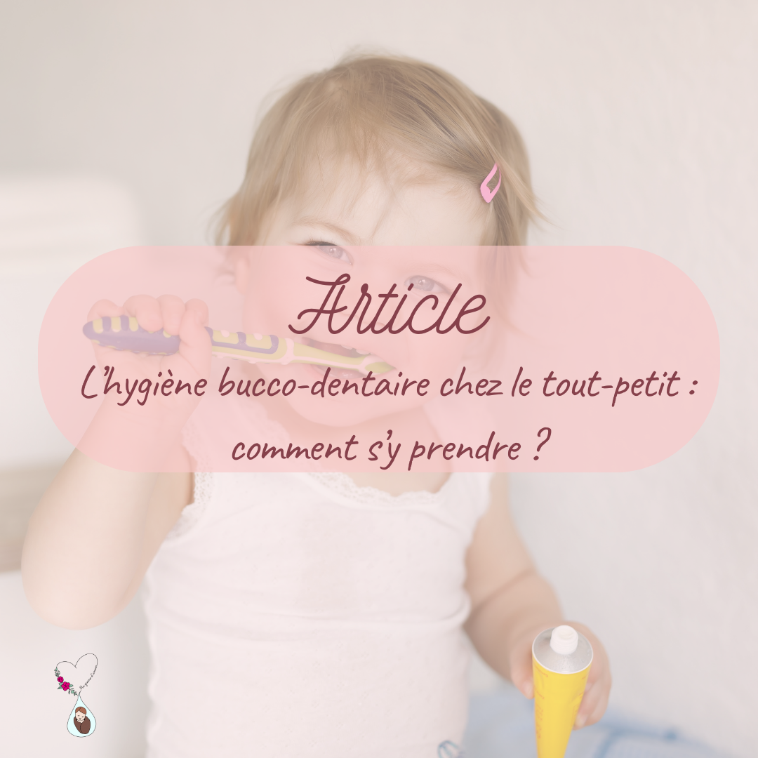 L&rsquo;hygiène bucco-dentaire chez le tout-petit : comment s&rsquo;y prendre ?
